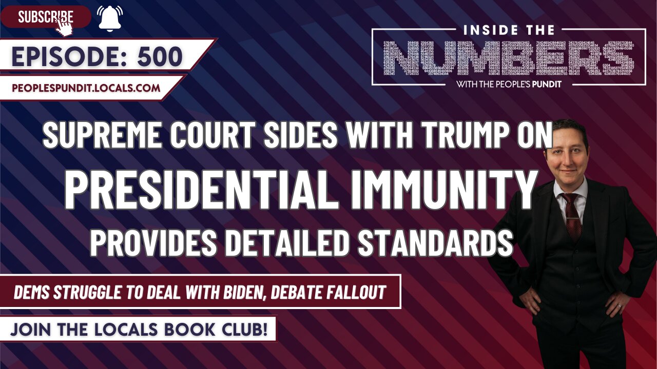 Supreme Court Rules for Trump on Presidential Immunity | Inside The Numbers Ep. 500