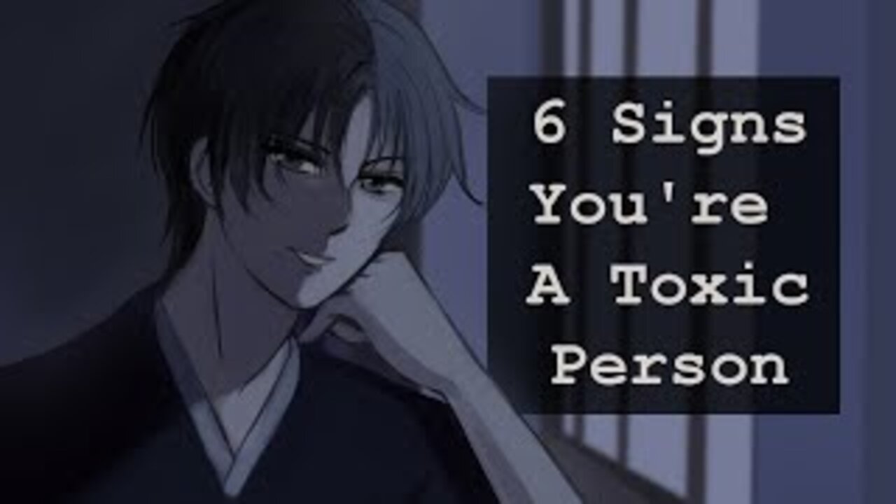 SELF CHECK: 6 Signs You're Becoming A Toxic Person