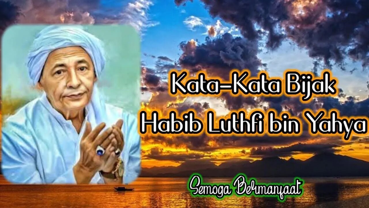 Kata-Kata Bijak || Habib Luthfi bin Yahya