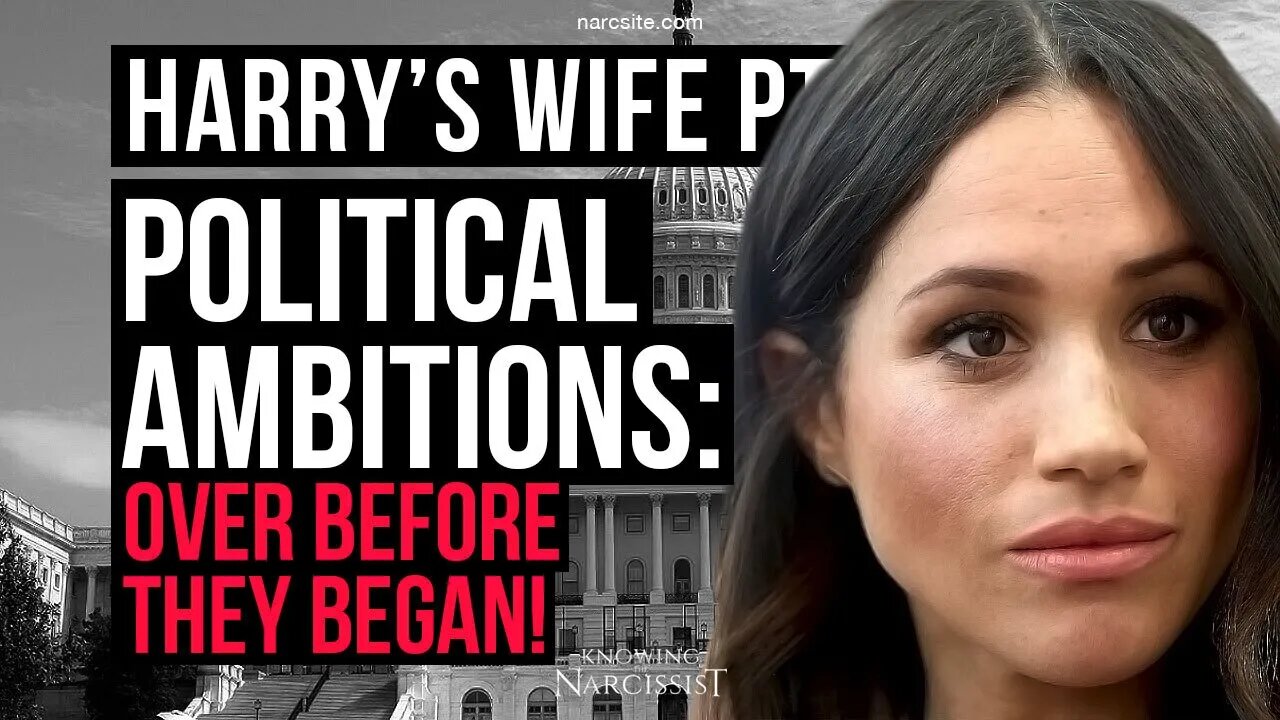 Harry´s Wife 104.69 Political Ambitions : Over Before They Began (Meghan Markle)