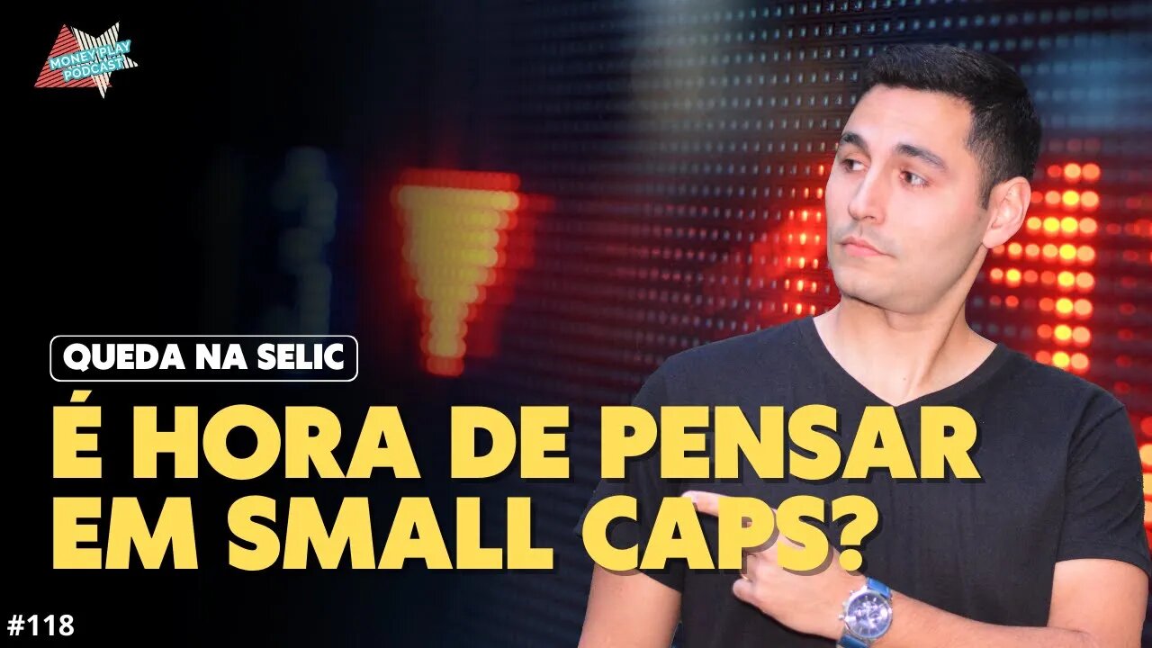 COM A QUEDA DA SELIC, É HORA DAS SMALL CAPS?