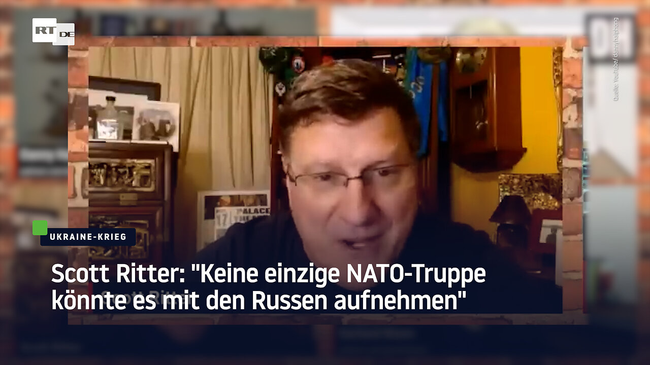 Scott Ritter: "Keine einzige NATO-Truppe könnte es mit den Russen aufnehmen"