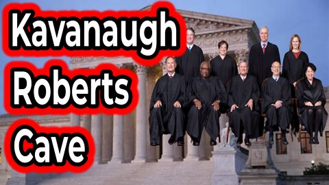 Kavanaugh and Roberts Cave on the Supreme Court