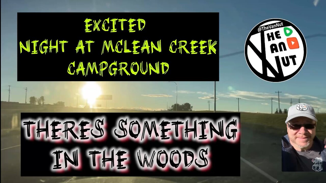 EXCITED NIGHT AT MCLEAN CREEK, THERES SOMETHING IN THE WOODS 🐻🧸…@TheVanNut