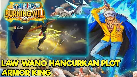 Trafalgar Law Awakening Terlalu OP | Plot Armor King Lemah - One Piece Burning Will