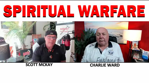 CHARLIE WARD & SCOTT MCKAY UPDATE 04/07/22 - PATRIOT MOVEMENT