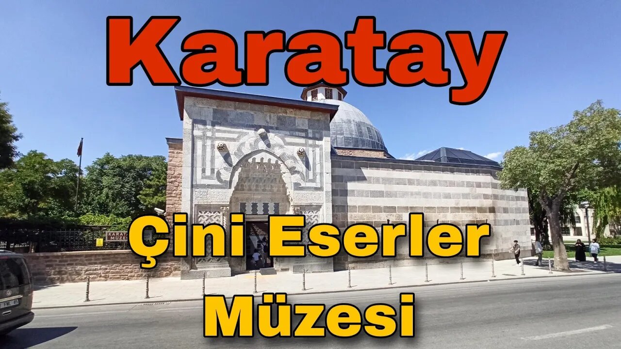 Konya - Karatay Çini Eserler Müzesi