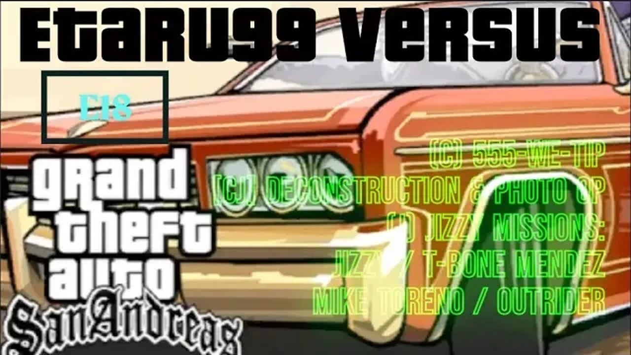Grand Theft Auto: San Andreas [E18] CJ Crash jizzy