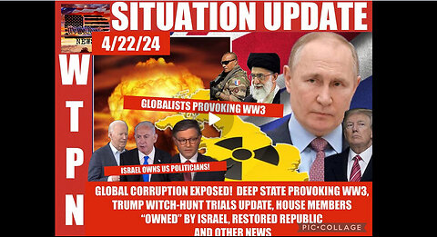 WTPN SITUATION UPDATE 4/22/24
