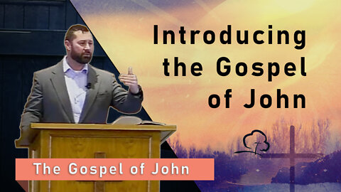 Introducing the Gospel of John