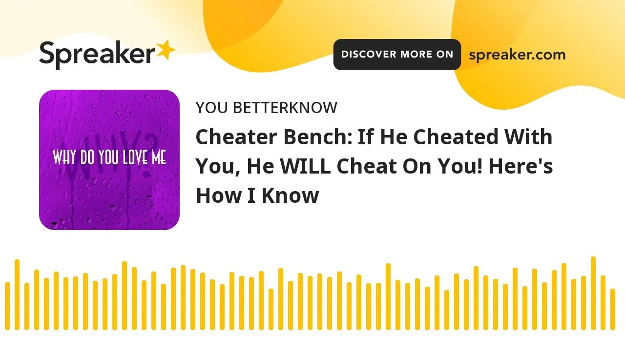 Cheater Bench: If He Cheated With You, He WILL Cheat On You! Here's How I Know