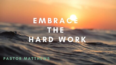 "Embrace The Hard Work" | Abiding Word Baptist