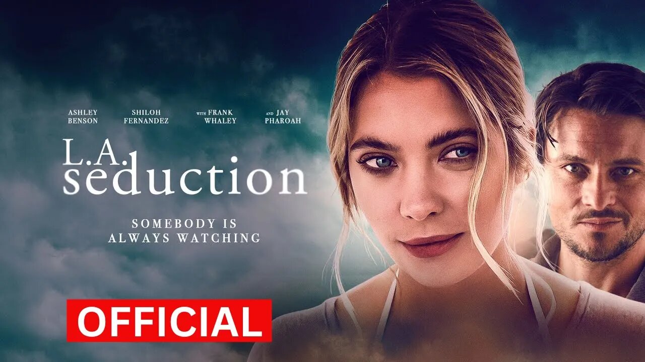 L A Seduction 2022 UK Trailer Psychological Thriller Ashley Benson Shiloh Fernandez