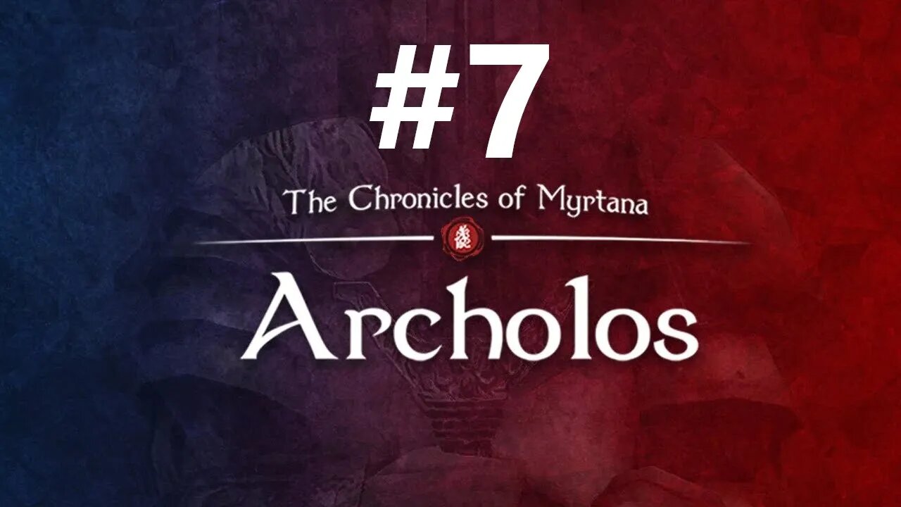 Archolos First Play Through ep. 7