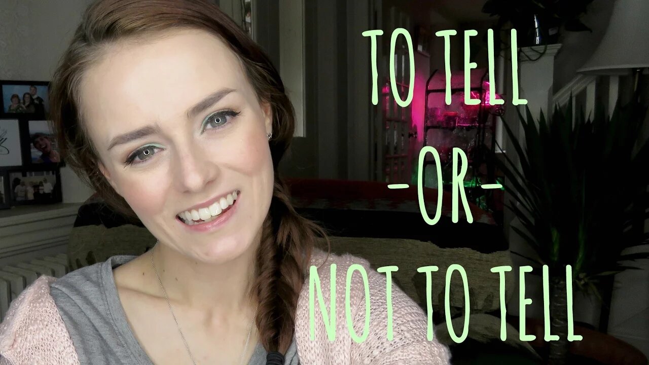 To Tell Or Not To Tell
