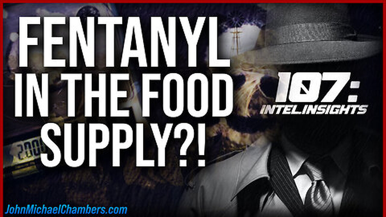 Fentanyl in our FOOD! Hidden Vulnerabilities and the Fight to Save Our Nation - Juan O Savin