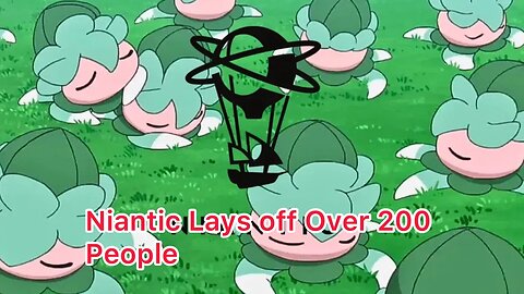 Niantic Lays off Over 200 People