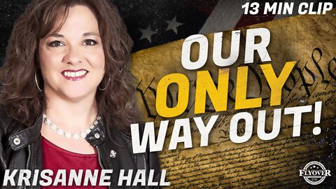 Peaceful NonCompliance Is Our ONLY Way Out with KrisAnne Hall | Flyover Clip