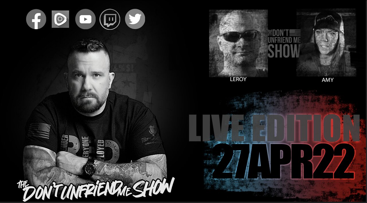 EPISODE 014 | 27APR22 LIVE PODCAST VERSION | The Don't Unfriend Me Show