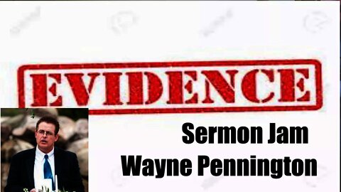 Evidence Sermon Jam, Wayne Pennington