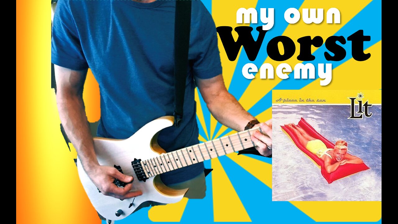 Lit - My Own Worst Enemy - Guitar Cover