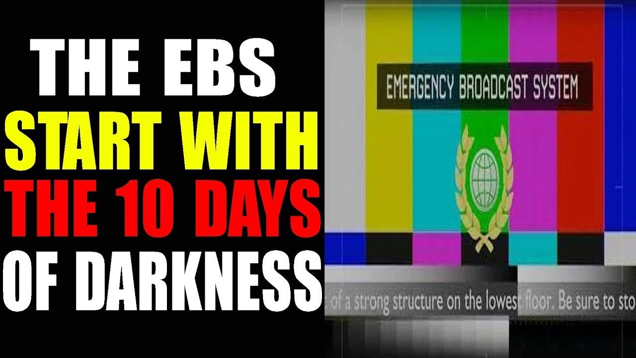 THE EBS WILL START WITH THE 10 DAYS OF DARKNESS TODAY UPDATE - TRUMP NEWS