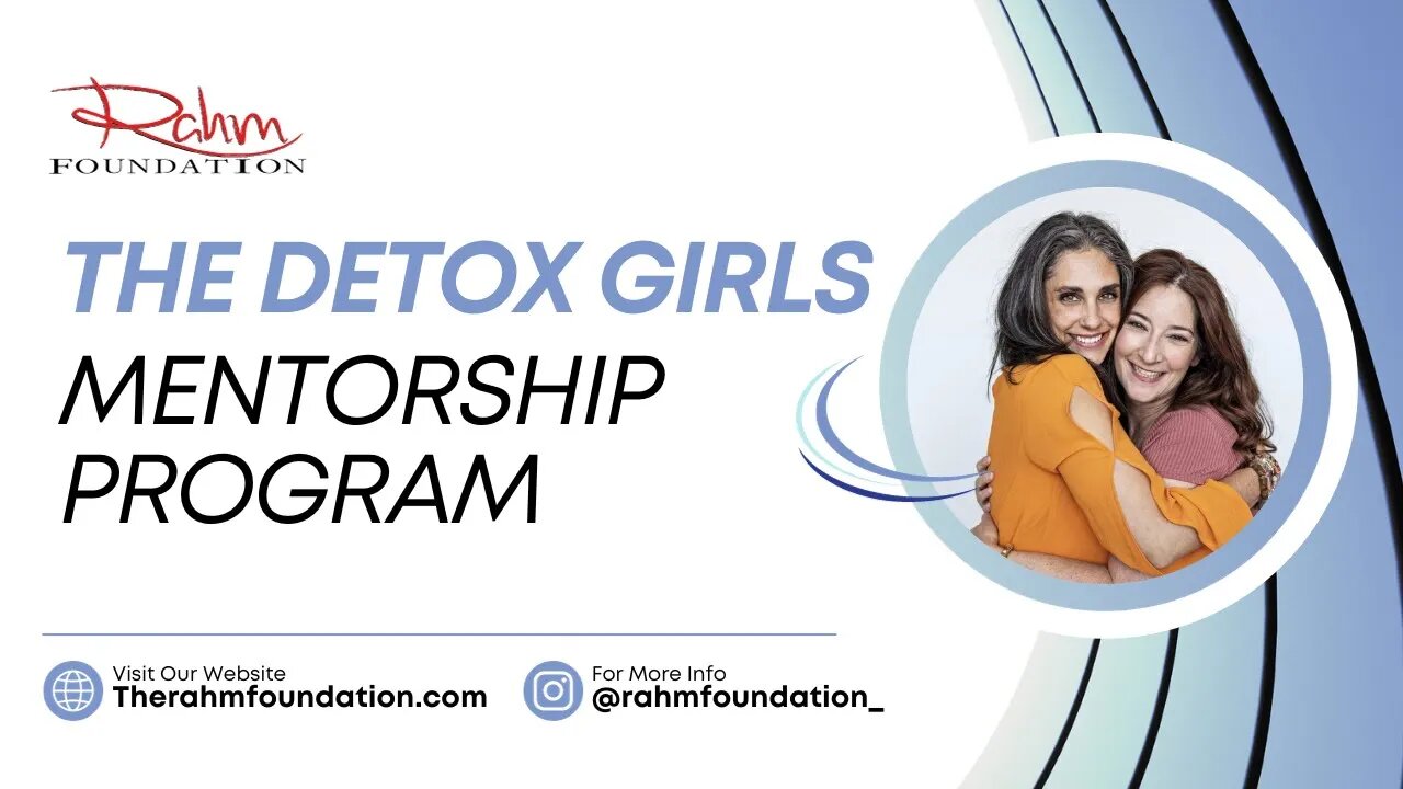 The Detox Girls | @thedetoxgirls | The Rahm Foundation Mentorship Program With Dr. Rahm