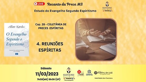 Cap. 28 - COLETÂNEA DE PRECES ESPÍRITAS - 4 - REUNIÕES ESPÍRITAS