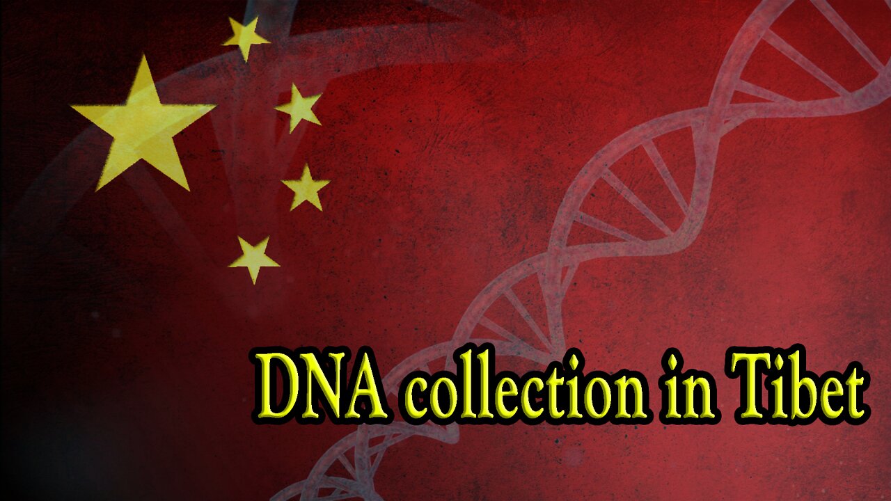 Chinese regime implements mass DNA collection in Tibet