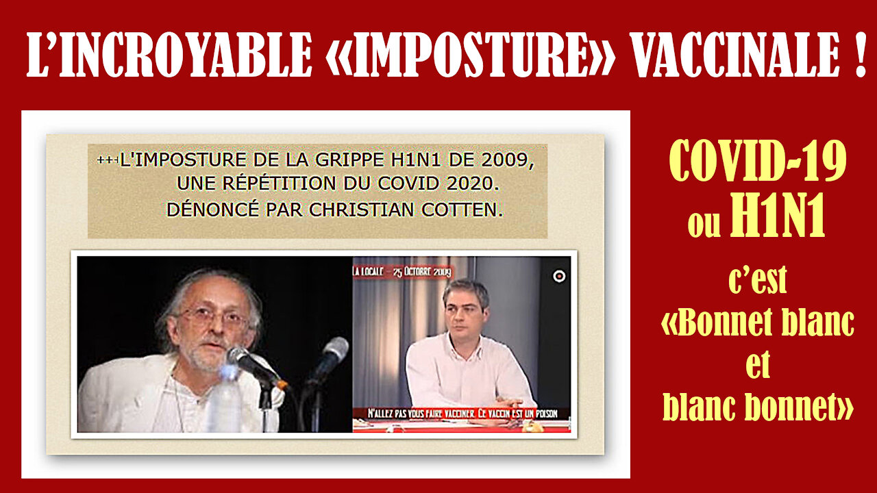 COVID/H1N1 L'incroyable "imposture vaccinale" de la Covid-19. Lire descriptif (Hd 1080)