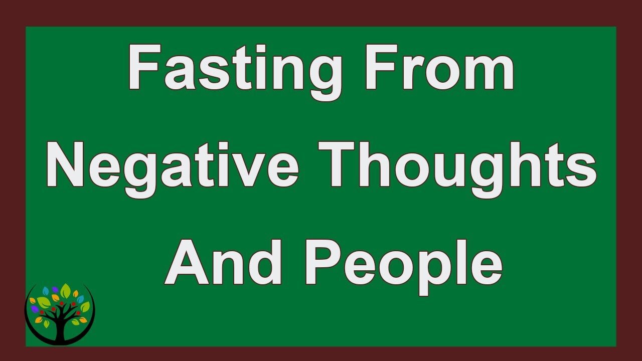 The Power Of Fasting From Negativity