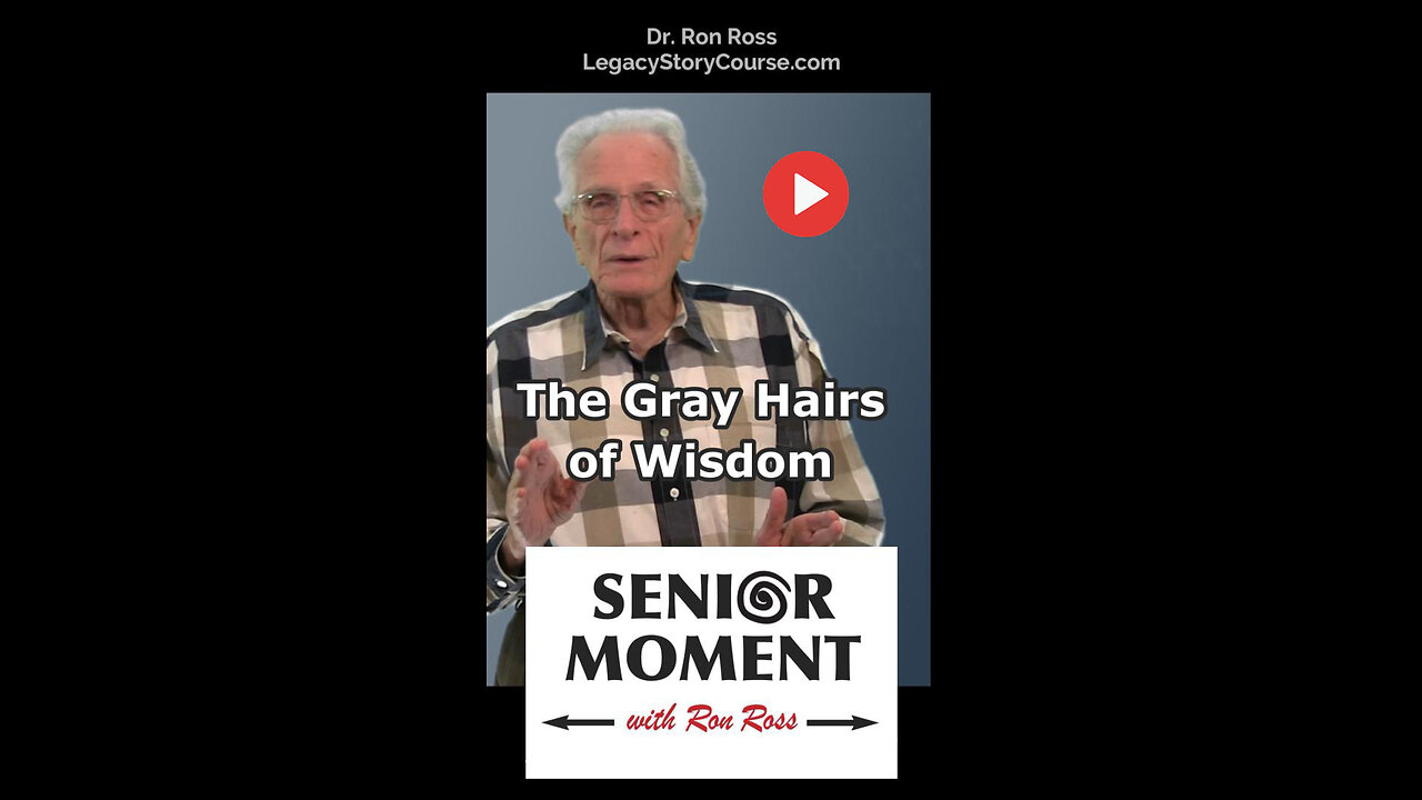 The Gray Hairs of Wisdom