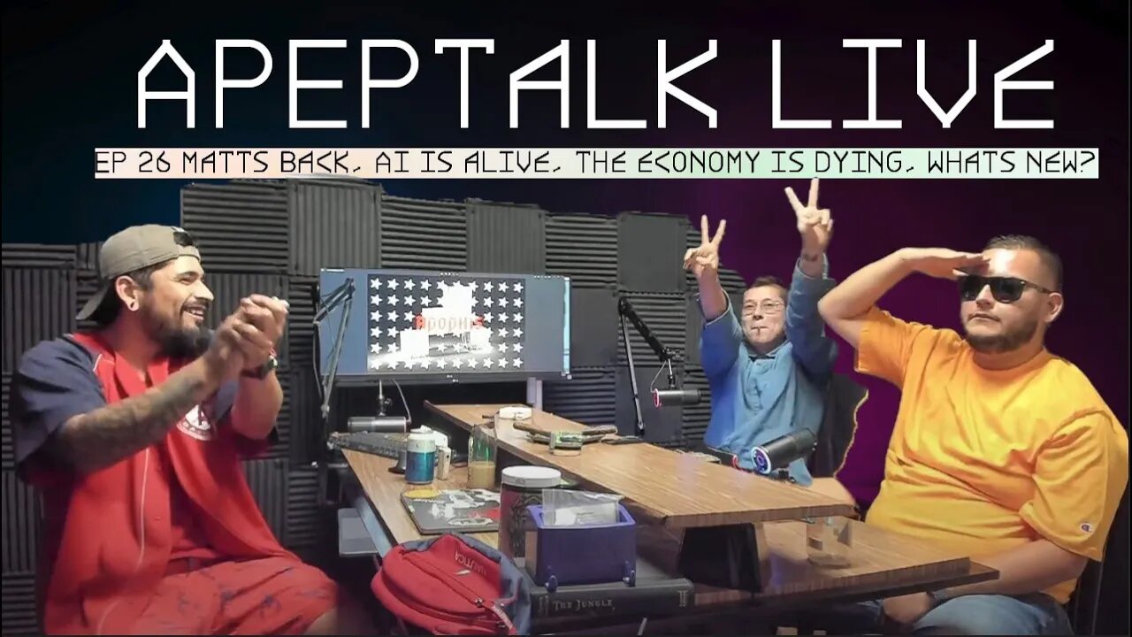 ApepTalk LIVE EP 26 Matts back, Ai is alive, the economy is dying, whats new?