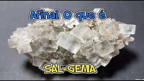 O Que é Sal Gema? Afinal o que é Sal-Gema? Para que serve o SAL-GEMA