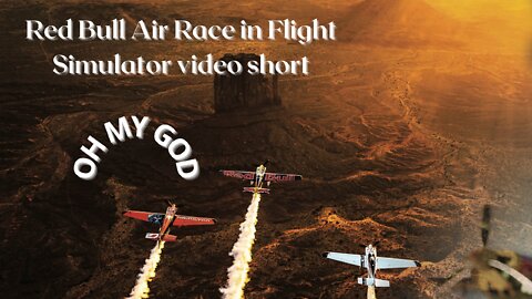 Red Bull Air Race in Flight Simulator video short