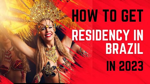 How to Get Residency in Brazil in 2023