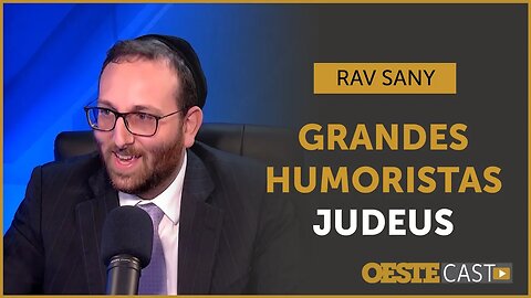 Judaísmo e humor - Rav Sany fala sobre a tradição de humoristas com origens judaicas | #oc