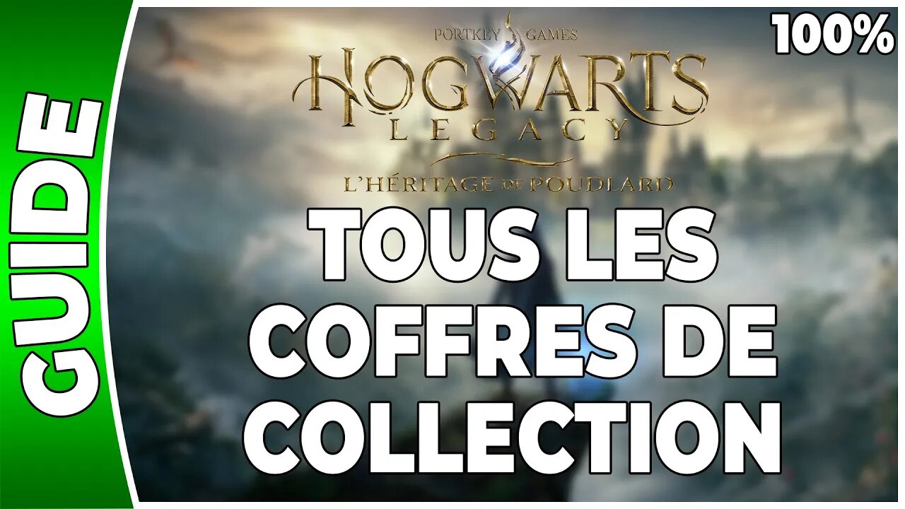 Hogwarts Legacy : l'Héritage de Poudlard - TOUS LES COFFRES DE COLLECTION - 100% - [PS5 - FR]