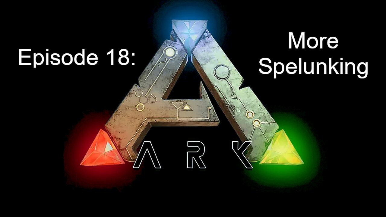 ARK (Episode 18): More Spelunking