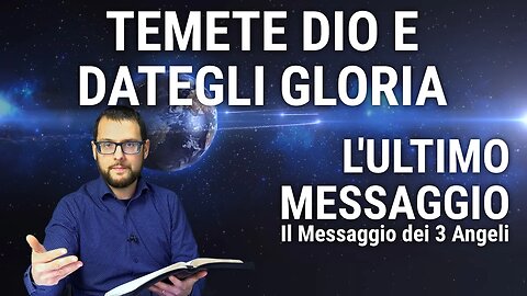 3. Temete Dio e dategli gloria: l'invito dell'ultimo messaggio