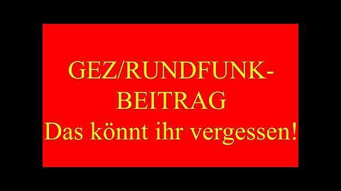 GEZ RUNDFUNKBEITRAG Das könnt ihr vergessen 17@GEZ-KNUTSCHI🙈