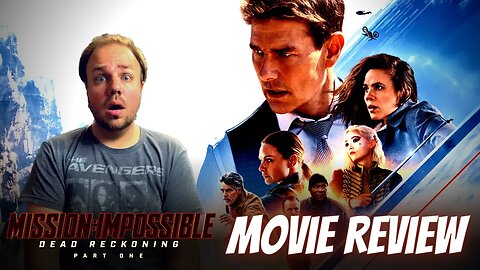 Mission Impossible: Dead Reckoning - Part 1 | Movie Review