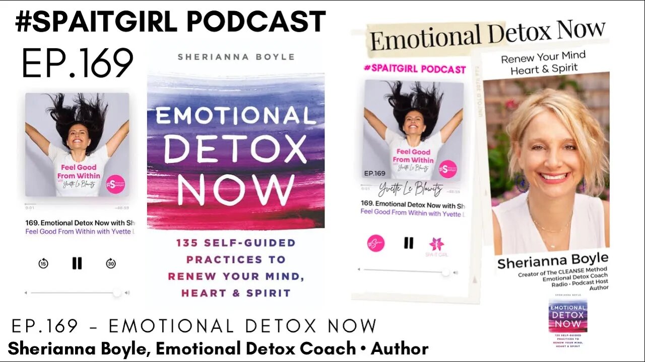 Emotional Detox Now w/Sherianna Boyle, Author - #spaitgirl #podcast #mentalhealth #emotions #trauma