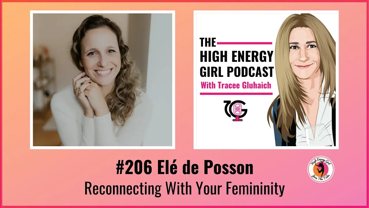 #206 Elé de Posson - Reconnecting With Your Femininity