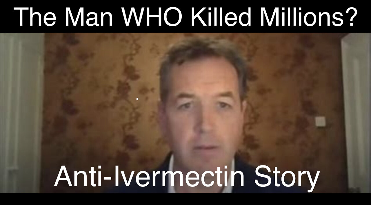 The Man WHO Killed Millions? Absolutely Stunning Ivermectin Story! Watch FULL Video Using The Bitchute Link Below