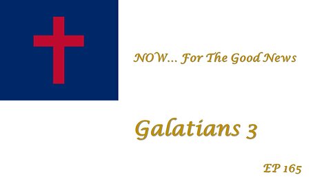NOW...For The Good News, EP165