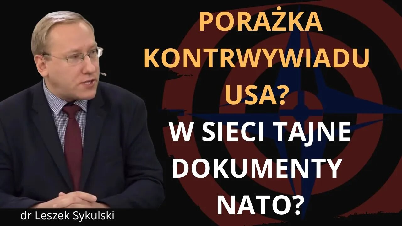 Porażka kontrwywiadu USA? W sieci tajne dokumenty NATO? | Odc. 669 - dr Leszek Sykulski