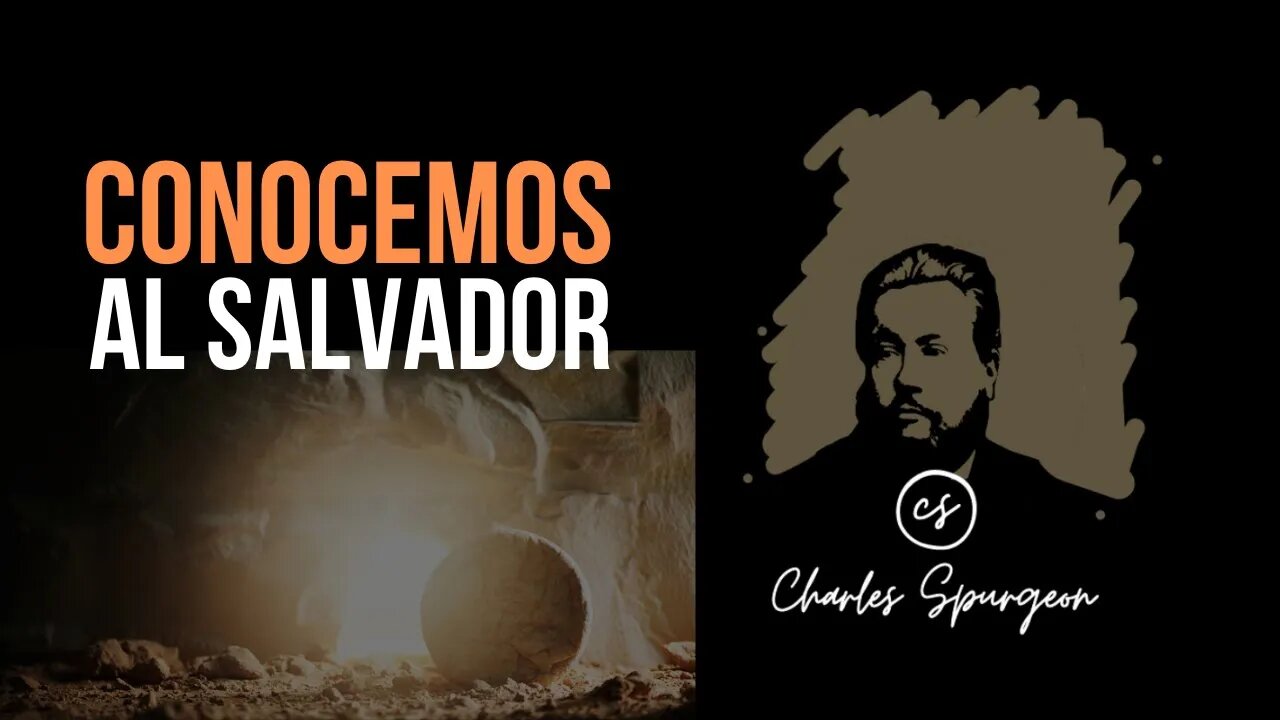 Conocemos al salvador (Juan 5:13) Devocional de hoy Charles Spurgeon