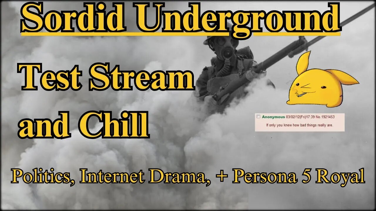 Sordid Underground - Test Stream and Chill + Persona 5 Royal