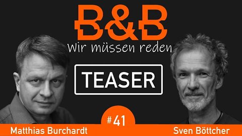 B&B #41 - Burchardt & Böttcher - Wi dohnt nied no weckziehnäjschn! (Teaser)